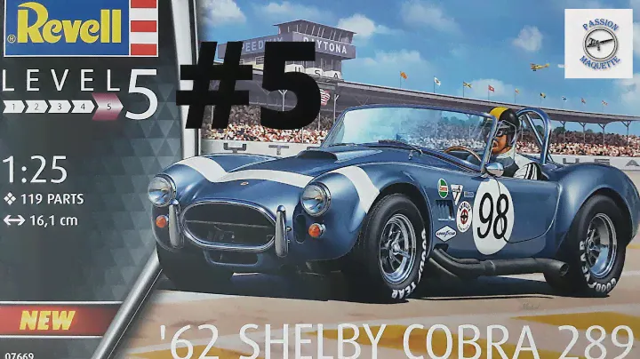 62 SHELBY COBRA 289 PARTIE 2 REVELL Passion Maquette