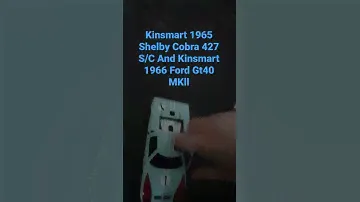 Kinsmart 1965 Shelby Cobra 427 S/C And Kinsmart 1966 Ford Gt40 MKll.